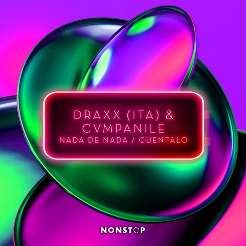 Draxx (ITA) & CVMPANILE - Nada De Nada - Cuentalo [NS113]